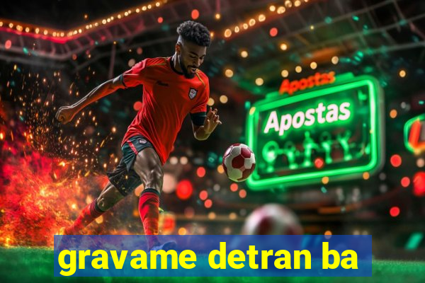 gravame detran ba